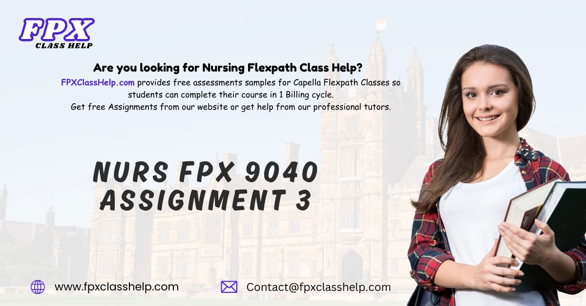 NURS FPX 9040 Assignment 3