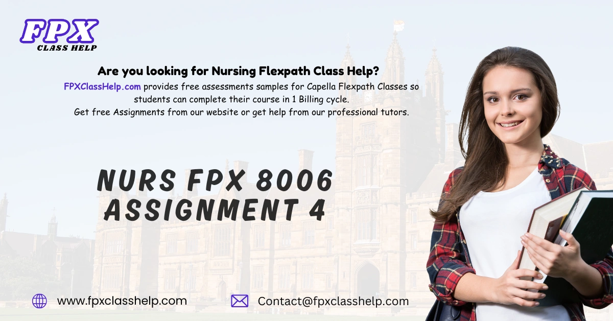 NURS FPX 8006 Assignment 4